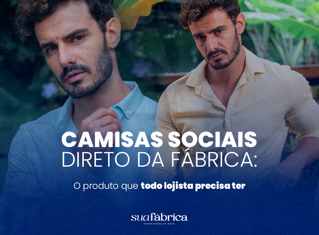 Camisas Sociais Direto da Fábrica: O Produto que Todo Lojista Precisa Ter