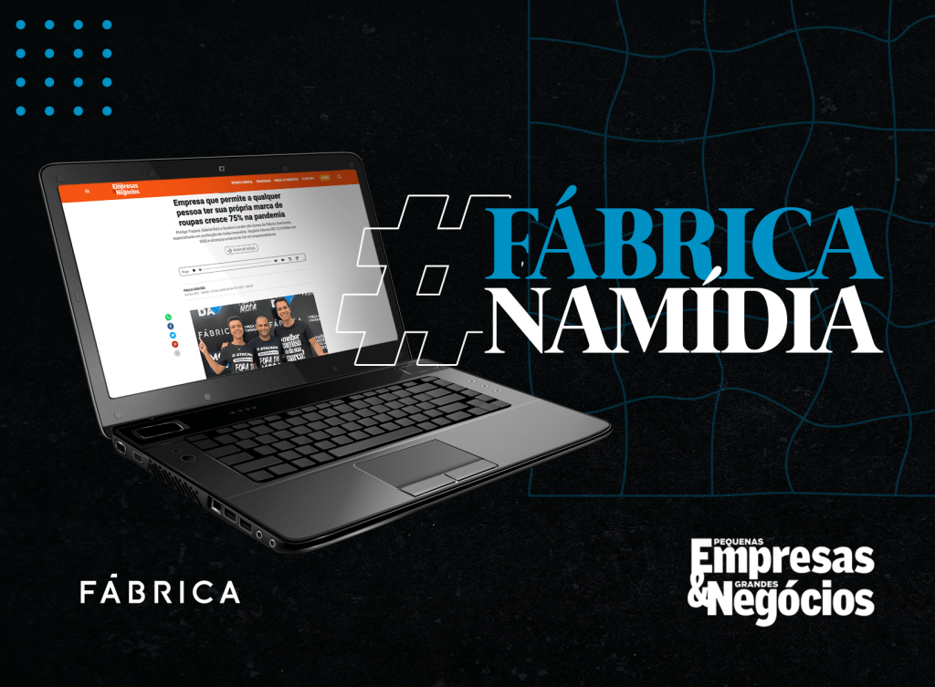 Sua Fábrica é tema da revista "Pequenas empresas grandes negócios"
