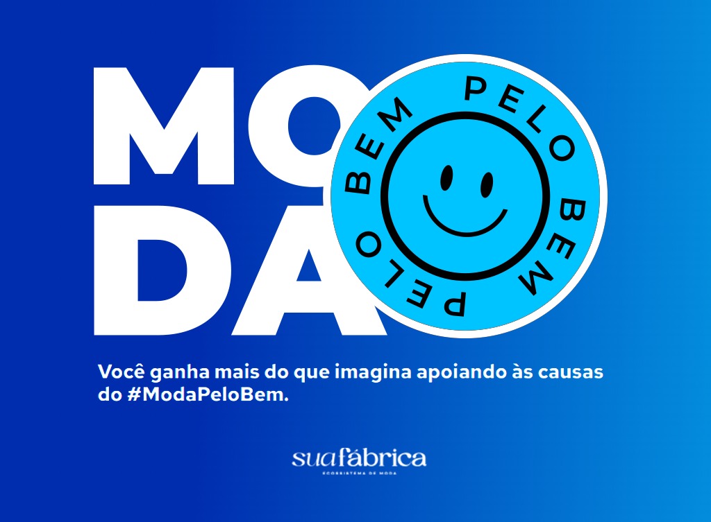 Movimento Moda pelo Bem Sua Fábrica