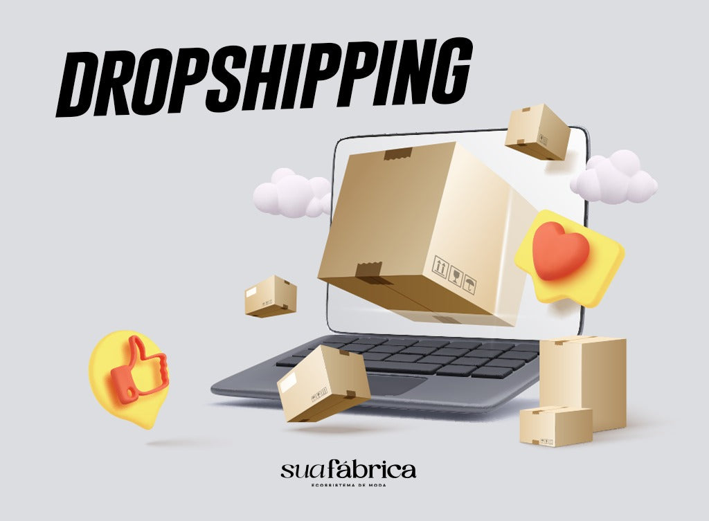 Dropshipping - Sua Fábrica - compre direto da fábrica sem pedido mínimo