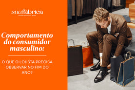 Comportamento do consumidor masculino: o que o lojista precisa observar no fim do ano?