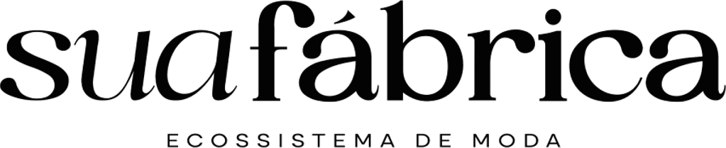 Sua Fábrica — Ecossistema de Moda