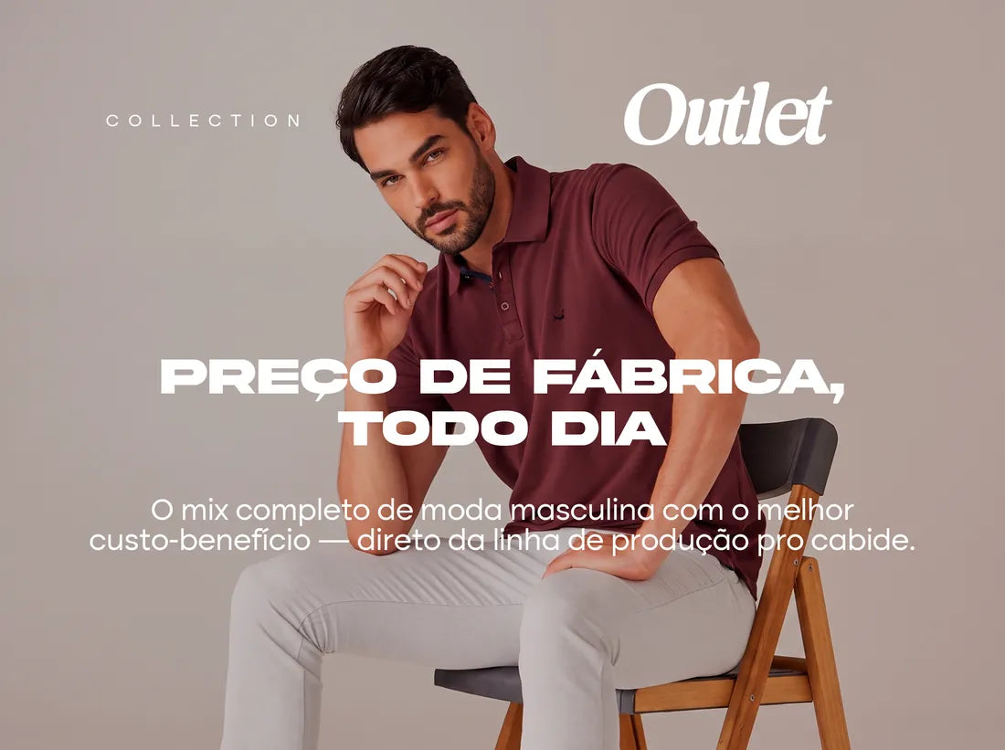 Collection Outlet — preço de fábrica, todo dia